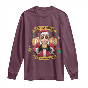 Funny Christmas Bitcoin Long Sleeve Shirt Ho Ho Hold Merry Crypto Santa Trump TS09 Maroon Print Your Wear