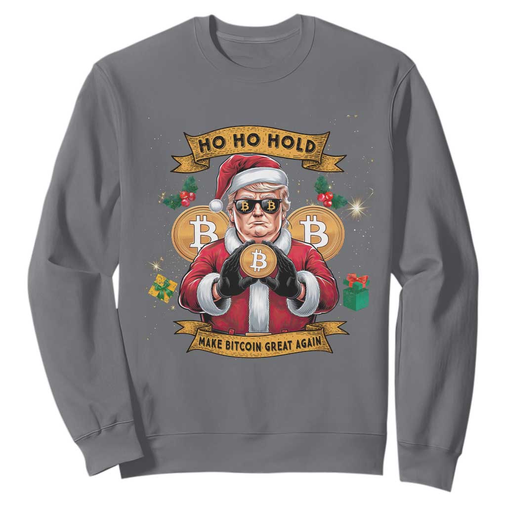 Funny Christmas Bitcoin Sweatshirt Ho Ho Hold Merry Crypto Santa Trump TS09 Charcoal Print Your Wear