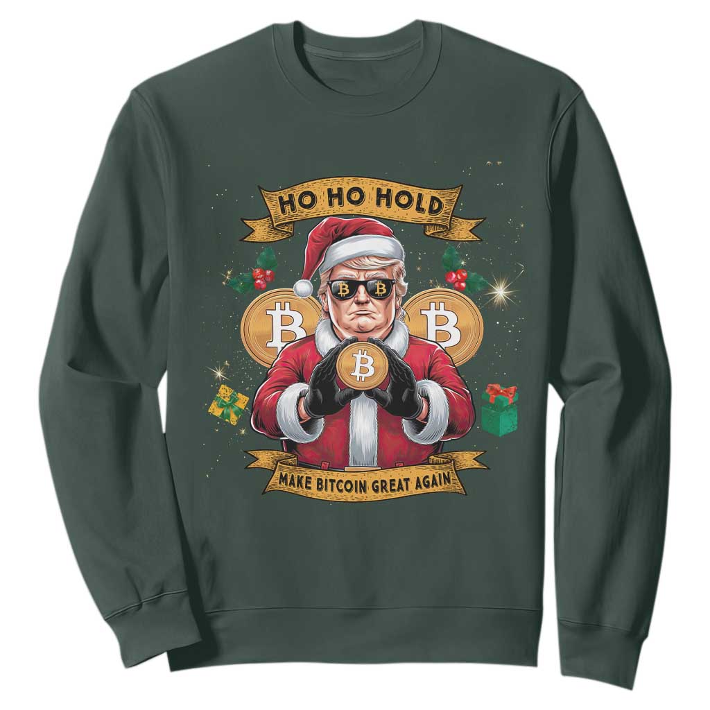 Funny Christmas Bitcoin Sweatshirt Ho Ho Hold Merry Crypto Santa Trump TS09 Dark Forest Green Print Your Wear
