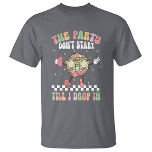 The Party Don't Start Till I Drop In Boujee Disco Ball Retro Groovy T Shirt TS09 Charcoal Printyourwear