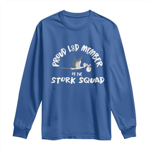 Proud L&D Member Of The Stork Squad Labor & Delivery Nurse Long Sleeve Shirt TS09 Royal Blue Print Your Wear