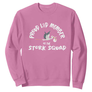 Proud L&D Member Of The Stork Squad Labor & Delivery Nurse Sweatshirt TS09 Azalea Print Your Wear