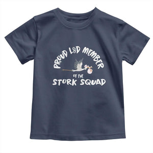 Proud L&D Member Of The Stork Squad Labor & Delivery Nurse Toddler T Shirt TS09 Navy Print Your Wear