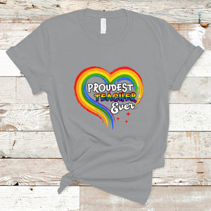 LGBT History Month T Shirt Proudest Teacher Ever Teaching Proud Rainbow TS09 Sport Gray Printyourwear