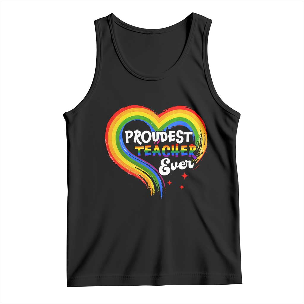 LGBT History Month Tank Top Proudest Teacher Ever Teaching Proud Rainbow TS09 Black Print Your Wear