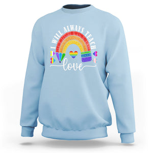 LGBT History Month Sweatshirt Proudest Teacher Ever Teaching Proud Rainbow TS09 Light Blue Printyourwear