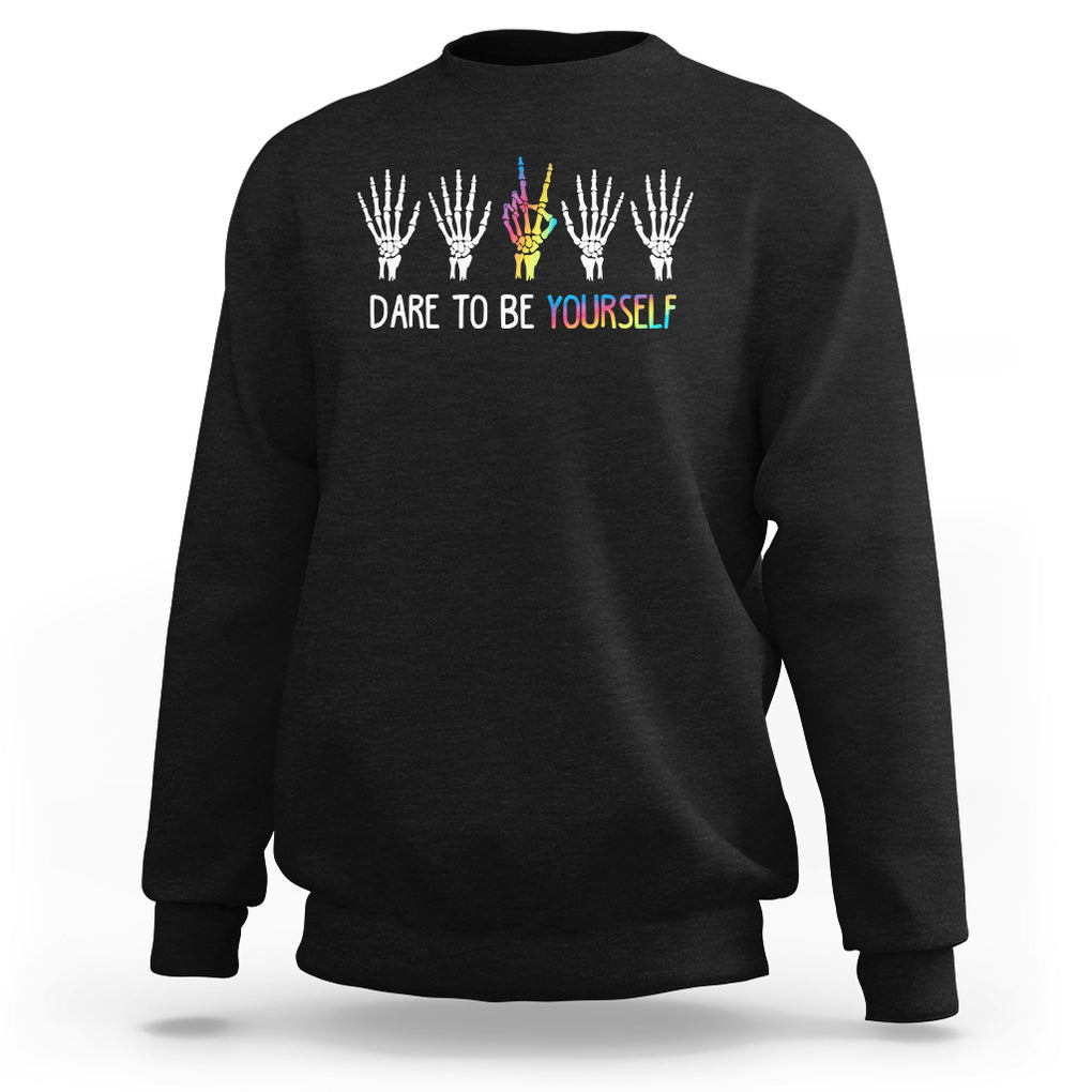 LGBT Pride Sweatshirt Dare To Be Yourself Skeleton Hand Rainbow TS09 Black Printyourwear