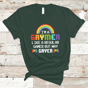 Gaymer Like A Regular Gamer But Way Gayer LGBT Rainbow Gaming T Shirt TS09 Dark Forest Green Printyourwear