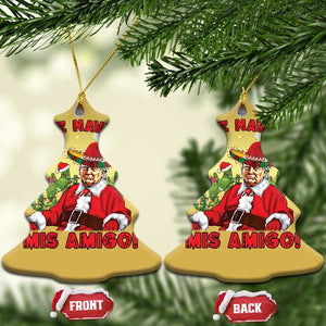 Funny Mexico Xmas Trump Christmas Ornament Feliz Navidad Mis Amigo Trump Santa TS09 Christmas Tree Gold Print Your Wear