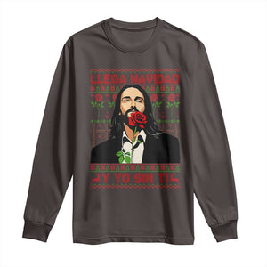 Funny Mexico Xmas Long Sleeve Shirt Llega Navidad Y Yo Sin Ti Mexican Pop Star TS09 Dark Chocolate Print Your Wear