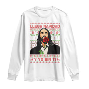 Funny Mexico Xmas Long Sleeve Shirt Llega Navidad Y Yo Sin Ti Mexican Pop Star TS09 White Print Your Wear