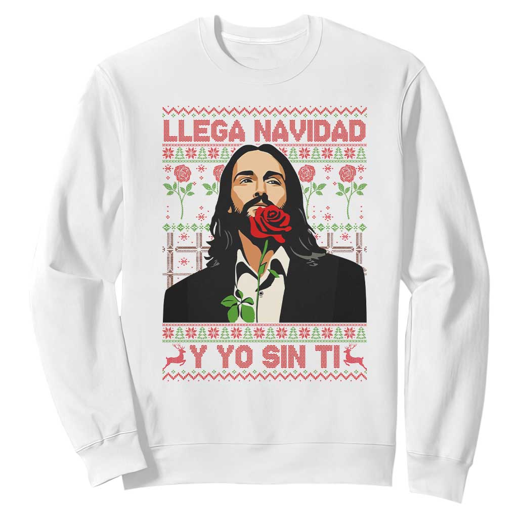 Funny Mexico Xmas Sweatshirt Llega Navidad Y Yo Sin Ti Mexican Pop Star TS09 White Print Your Wear