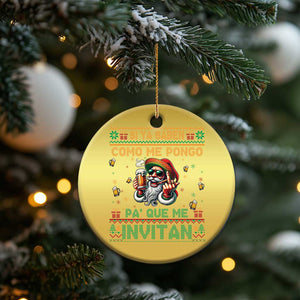 Funny Christmas Mexico Beer Christmas Ornament Si Ya Saben Como Me Pongo Pa'que Me Invitan Santa Drunk TS09 Print Your Wear