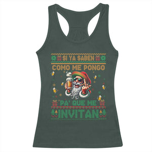 Funny Christmas Mexico Beer Racerback Tank Top Si Ya Saben Como Me Pongo Pa'que Me Invitan Santa Drunk TS09 Dark Forest Green Print Your Wear