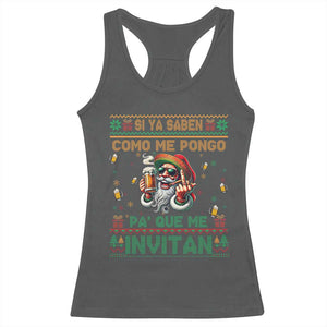 Funny Christmas Mexico Beer Racerback Tank Top Si Ya Saben Como Me Pongo Pa'que Me Invitan Santa Drunk TS09 Dark Heather Print Your Wear