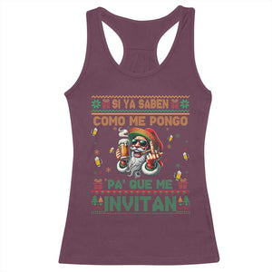 Funny Christmas Mexico Beer Racerback Tank Top Si Ya Saben Como Me Pongo Pa'que Me Invitan Santa Drunk TS09 Maroon Print Your Wear