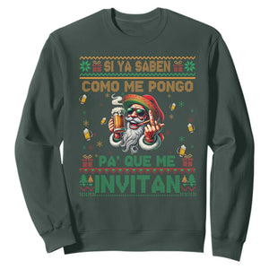 Funny Christmas Mexico Beer Sweatshirt Si Ya Saben Como Me Pongo Pa'que Me Invitan Santa Drunk TS09 Dark Forest Green Print Your Wear