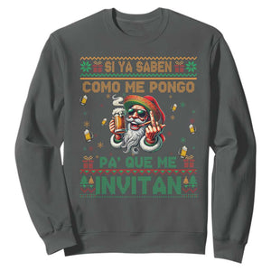 Funny Christmas Mexico Beer Sweatshirt Si Ya Saben Como Me Pongo Pa'que Me Invitan Santa Drunk TS09 Dark Heather Print Your Wear