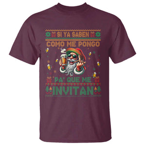 Funny Christmas Mexico Beer T Shirt Si Ya Saben Como Me Pongo Pa'que Me Invitan Santa Drunk TS09 Maroon Print Your Wear