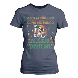 Funny Christmas Mexico Beer T Shirt For Women Si Ya Saben Como Me Pongo Pa'que Me Invitan Santa Drunk TS09 Navy Print Your Wear