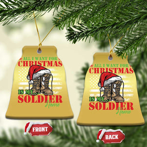 All I Want For Christmas Is My Soldier Home Christmas Ornament TS09 Bell Flake Gold Print Your Wear