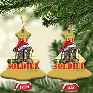 All I Want For Christmas Is My Soldier Home Christmas Ornament TS09 Christmas Tree Gold Print Your Wear