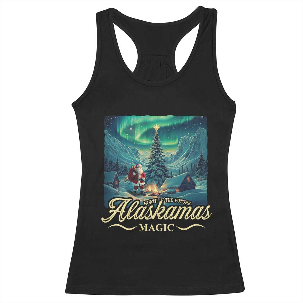 Xmas In Alaska Racerback Tank Top Alaskamas Magic Aurora Santa TS09 Black Print Your Wear