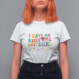 Valentine's Day T Shirt For Women I Have An Awesome Boyfriend Ugly Heart Retro Groovy TS09 White Printyourwear