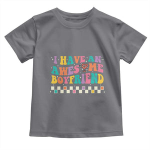 Valentine's Day Toddler T Shirt I Have An Awesome Boyfriend Ugly Heart Retro Groovy TS09 Charcoal Print Your Wear