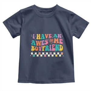 Valentine's Day Toddler T Shirt I Have An Awesome Boyfriend Ugly Heart Retro Groovy TS09 Navy Print Your Wear