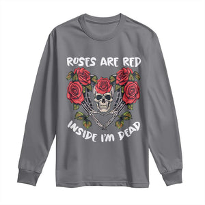 Valentine's Day Long Sleeve Shirt Roses are Red Inside I'm Dead Skeleton Heart Shape TS09 Charcoal Print Your Wear