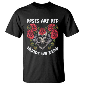 Valentine's Day T Shirt Roses are Red Inside I'm Dead Skeleton Heart Shape TS09 Black Printyourwear