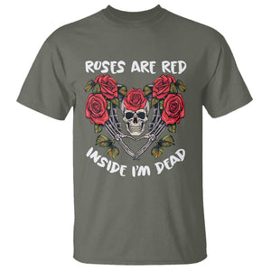 Valentine's Day T Shirt Roses are Red Inside I'm Dead Skeleton Heart Shape TS09 Military Green Printyourwear