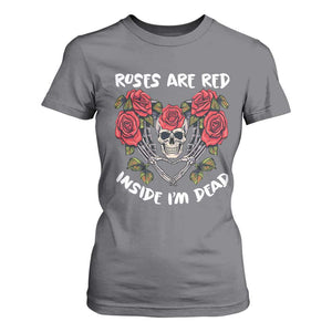 Valentine's Day T Shirt For Women Roses are Red Inside I'm Dead Skeleton Heart Shape TS09 Charcoal Print Your Wear