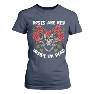 Valentine's Day T Shirt For Women Roses are Red Inside I'm Dead Skeleton Heart Shape TS09 Navy Print Your Wear