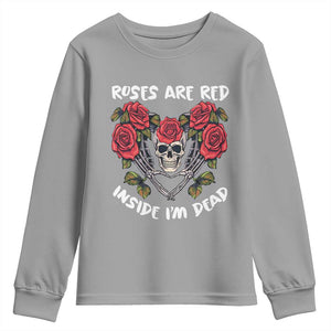 Valentine's Day Youth Sweatshirt Roses are Red Inside I'm Dead Skeleton Heart Shape TS09 Sport Gray Print Your Wear