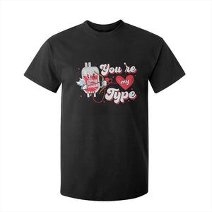 Valentine's Day T Shirt For Kid You're My Type Medical Pun Blood Nurse TS09 Black Print Your Wear