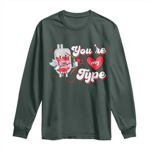 Valentine's Day Long Sleeve Shirt You're My Type Medical Pun Blood Nurse TS09 Dark Forest Green Print Your Wear