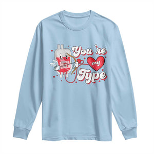 Valentine's Day Long Sleeve Shirt You're My Type Medical Pun Blood Nurse TS09 Light Blue Print Your Wear