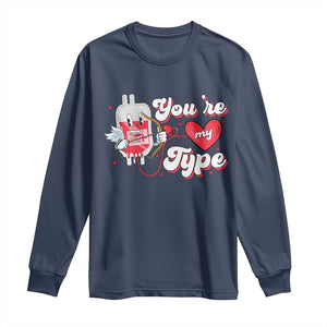 Valentine's Day Long Sleeve Shirt You're My Type Medical Pun Blood Nurse TS09 Navy Print Your Wear