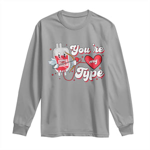 Valentine's Day Long Sleeve Shirt You're My Type Medical Pun Blood Nurse TS09 Sport Gray Print Your Wear