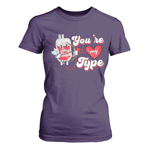 Valentine's Day T Shirt For Women You're My Type Medical Pun Blood Nurse TS09 Purple Print Your Wear