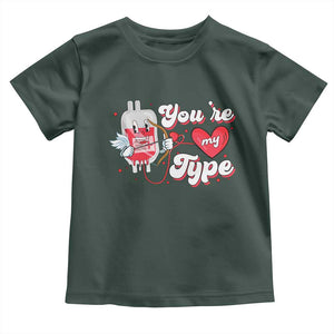 Valentine's Day Toddler T Shirt You're My Type Medical Pun Blood Nurse TS09 Dark Forest Green Print Your Wear