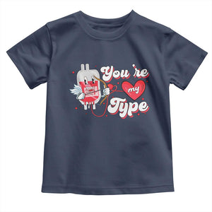 Valentine's Day Toddler T Shirt You're My Type Medical Pun Blood Nurse TS09 Navy Print Your Wear