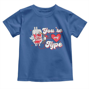 Valentine's Day Toddler T Shirt You're My Type Medical Pun Blood Nurse TS09 Royal Blue Print Your Wear