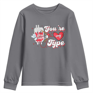 Valentine's Day Youth Sweatshirt You're My Type Medical Pun Blood Nurse TS09 Charcoal Print Your Wear