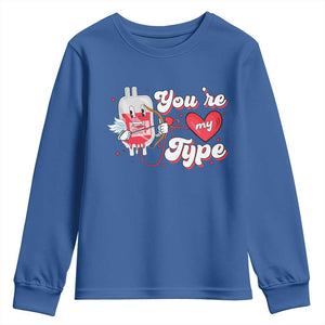 Valentine's Day Youth Sweatshirt You're My Type Medical Pun Blood Nurse TS09 Royal Blue Print Your Wear