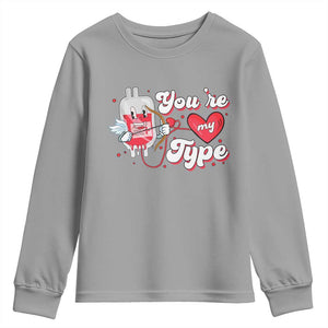 Valentine's Day Youth Sweatshirt You're My Type Medical Pun Blood Nurse TS09 Sport Gray Print Your Wear