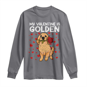 Valentine's Day Long Sleeve Shirt My Valentine Is Golden Retriever Cute Pet Dog Rose TS09 Charcoal Print Your Wear