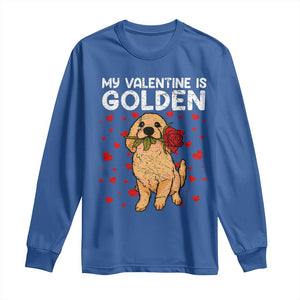 Valentine's Day Long Sleeve Shirt My Valentine Is Golden Retriever Cute Pet Dog Rose TS09 Royal Blue Print Your Wear